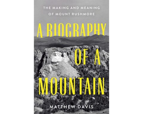 Exploring the Biography of a Mountain: A New Perspective on Mount Rushmore